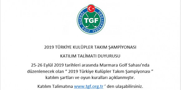 2019 TÜRKİYE KULÜPLER TAKIM ŞAMPİYONASI KATILIM TALİMATI DUYURUSU