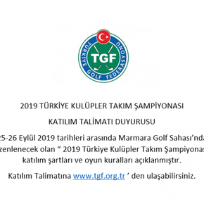 2019 TÜRKİYE KULÜPLER TAKIM ŞAMPİYONASI KATILIM TALİMATI DUYURUSU